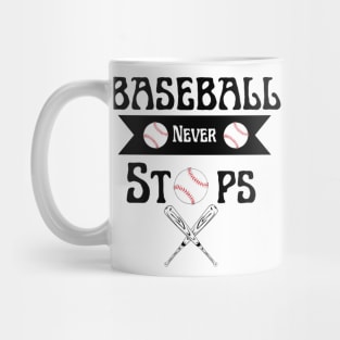 Baseball Never Stops Mug